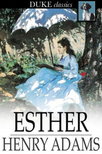 Henry Adams — Esther