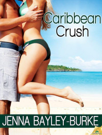Bayley-Burke, Jenna — Caribbean Crush