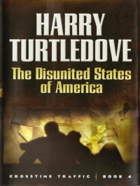 Turtledove Harry — The Disunited States