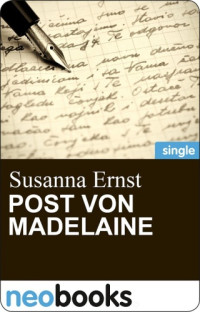 Ernst Susanna — Post von Madelaine