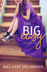Melanie Jacobson — The Big Easy & Other Lies