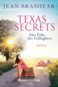 Jean Brashear — Texas Secrets - das Erbe der Gallaghers