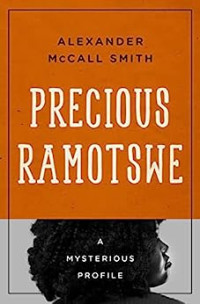 Alexander McCall Smith — Precious Ramotswe: A Mysterious Profile