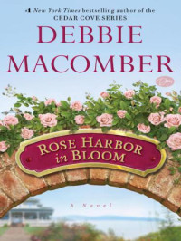 Macomber Debbie — Rose Harbor in Bloom