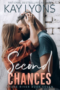 Kay Lyons — Second Chances: A second chance at love friends to lovers secret baby reunion romance!