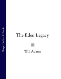 Adams Will — The Eden Legacy