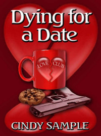 Cindy Sample — Dying for a Date (Laurel McKay Mystery 1)