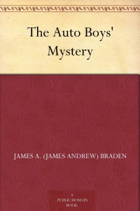 James Andrew; Braden — The Auto Boys' Mystery