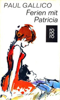 Gallico Paul — Ferien mit Patricia
