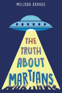 Savage Melissa — The Truth About Martians