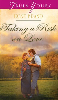 Irene B. Brand — Taking a Risk on Love