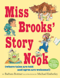 Bottner Barbara — Miss Brooks' Story Nook