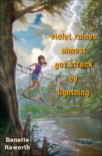 Haworth Danette — Violet Raines Almost Got Struck by Lightning