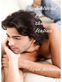 Richards Lynn — Seduced by the Italian