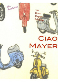 Schlamp, Hans-Juergen — Ciao Mayer