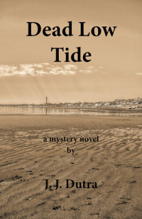 J. J. Dutra — Dead Low Tide