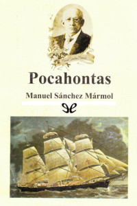 Manuel Sánchez Mármol — Pocahontas
