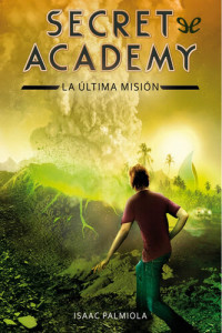 Isaac Palmiola — Secret Academy: La última misión