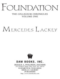 Mercedes Lackey — Foundation - Valdemar: Collegium Chronicles, Book 1