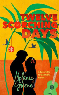 Melanie Greene — Twelve Scorching Days