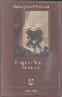 Christopher Isherwood — Il signor Norris se ne va