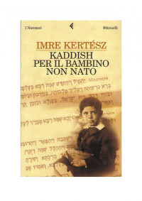Imre Kertész — Kaddish per il bambino non nato