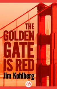 Kohlberg Jim — The Golden Gate Is Red