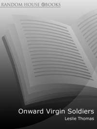 Leslie Thomas — Onward Virgin Soldiers