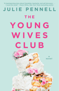 Pennell Julie — The Young Wives Club