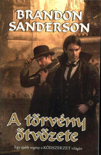 Brandon Sanderson — A törvény ötvözete