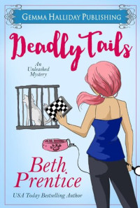 Beth Prentice — Deadly Tails (Westport Mystery 6)