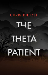 Dietzel Chris — The Theta Patient