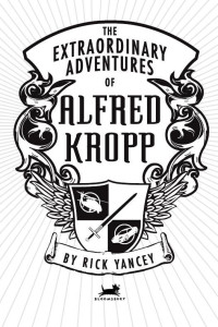 Yancey Rick — The Extraordinary Adventures of Alfred Kropp
