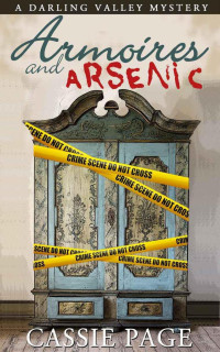 Page Cassie — Armoires and Arsenic: A Darling Valley Cozy Mystery with Women Sleuths Olivia M. Granville and Tuesday