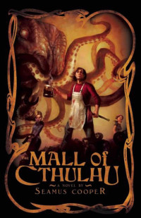 Seamus Cooper — The Mall of Cthulhu