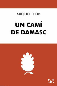 Miquel Llor — Un camí de Damasc