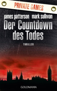 Patterson James; Sullivan Mark — Der Countdown des Todes