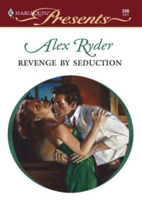 Ryder Alex — Revenge by Seduction