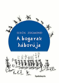 Sebők Zsigmond — A bogarak háborúja