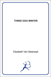 van Steenwyk, Elizabeth — Three Dog Winter