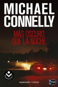 Connelly Michael — Más oscuro que la noche