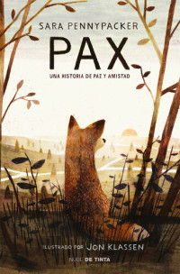 Sara Pennypacker, Jon Klassen — Pax: Una historia de paz y amistad
