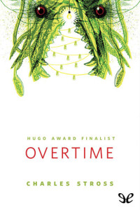 Charles Stross — Overtime