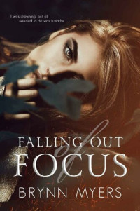 Brynn Myers — Falling Out of Focus