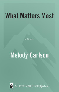 Carlson Melody — What Matters Most