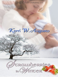 Kerri Augusto — Strawberries in Winter