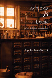 Cynthia Frank-Stupnik — Scruples and Drams