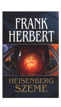Frank Herbert — Heisenberg szeme