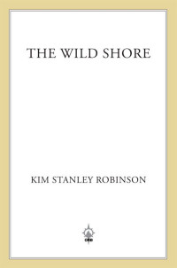 Robinson, Kim Stanley — The Wild Shore