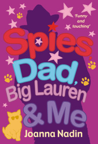 Nadin Joanna — Spies, Dad, Big Lauren and Me